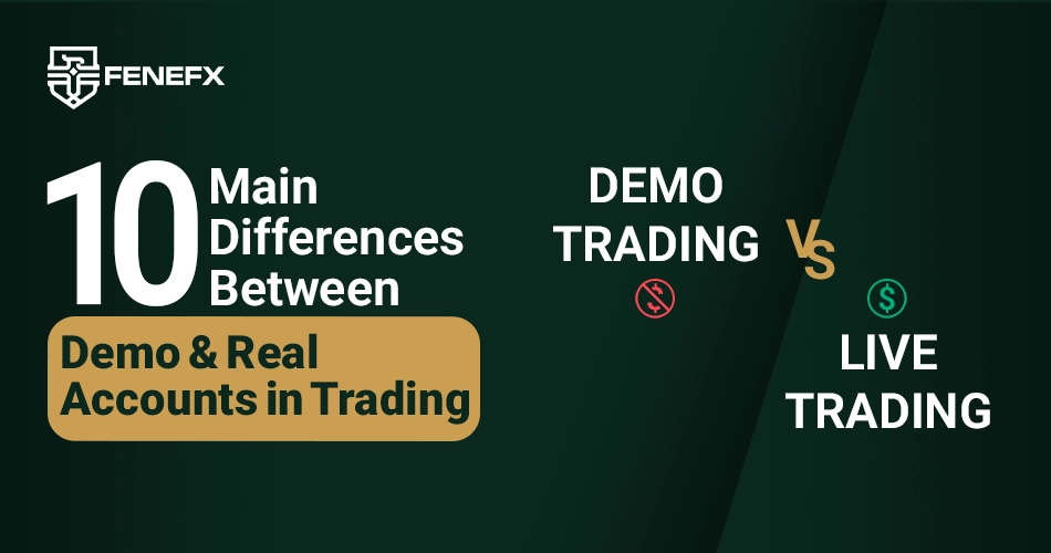 10 Main Differences Between Demo and Real Accounts in Trading