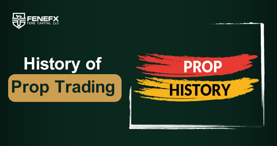 The History of Prop Trading