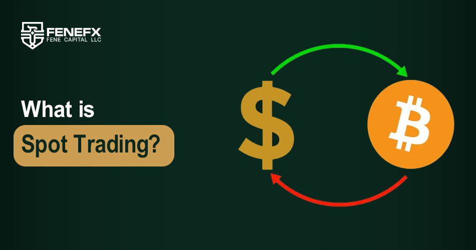 What is Spot Trading?