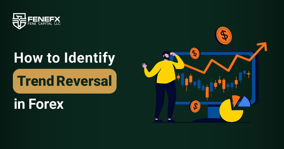 How to Identify Trend Reversal in Forex