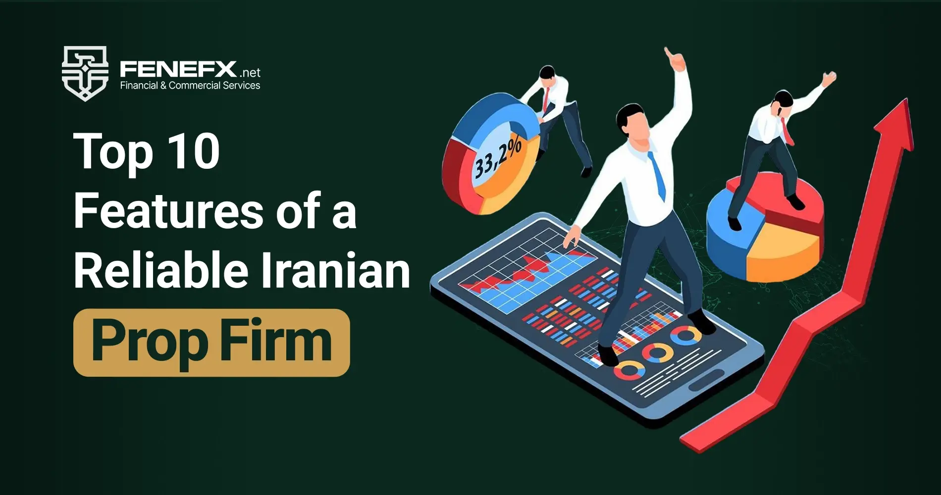 Top 10 Features of a Reputable Iranian Prop Firm