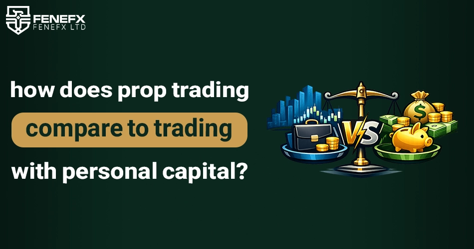 How does prop trading compare to trading with personal capital?