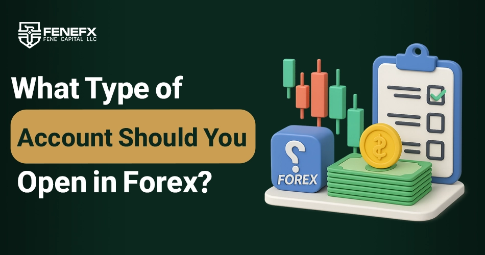 What Type of Account Should You Open in Forex?