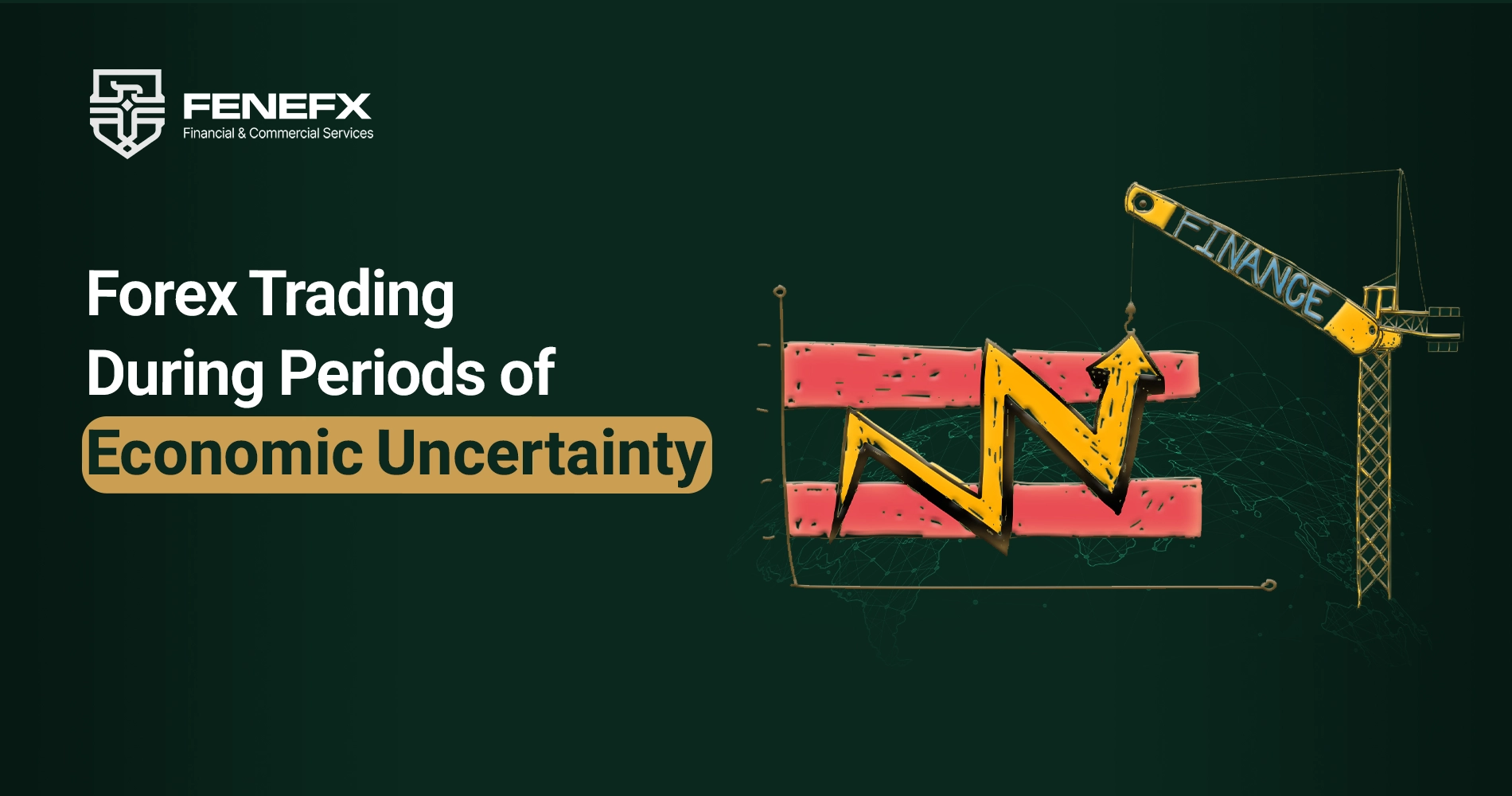 Forex Trading During Periods of Economic Uncertainty