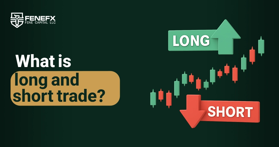 What is long and short trade?