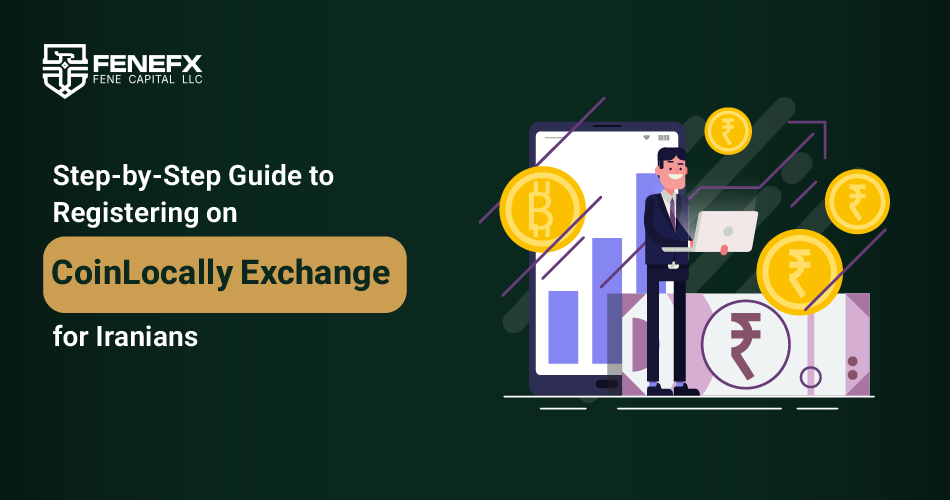 Step-by-Step Guide to Registering on CoinLocally Exchange for Iranians